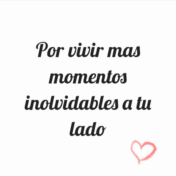 Frases de Amistad - Por vivir mas momentos inolvidables a tu lado