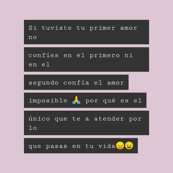 Crea Tu Frase Frase 636034 Si tuviste tu primer amor no confíes en