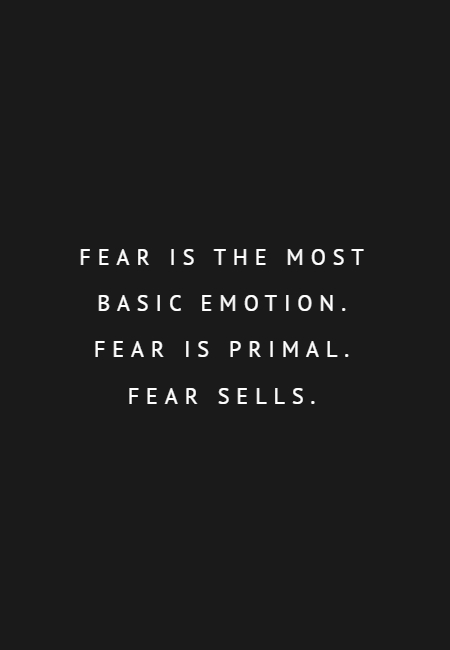 Frase #725462: Fear is the most basic emotion. Fear is primal. Fear ...