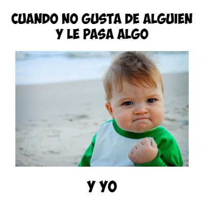 cuando no gusta de alguien y le pasa algo